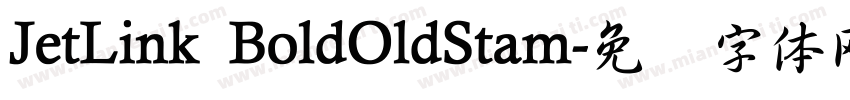 JetLink BoldOldStam字体转换